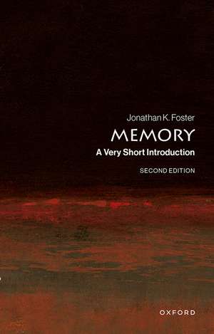 Memory: A Very Short Introduction de Jonathan K. Foster