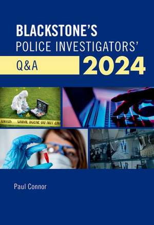 Blackstone's Police Investigators' Q&A 2024 de Paul Connor