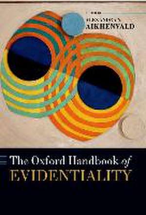 The Oxford Handbook of Evidentiality de Alexandra Aikhenvald