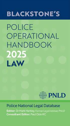 Blackstone's Police Operational Handbook 2025 de Mark Hartley