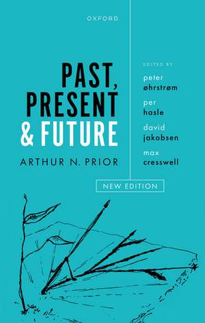 Past, Present and Future de Arthur N. Prior