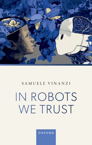 In Robots We Trust de Samuele Vinanzi