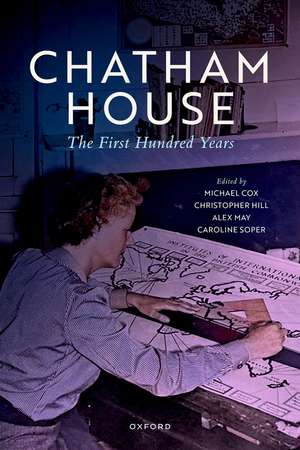 Chatham House: The First Hundred Years de Michael Cox