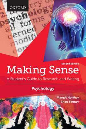 Making Sense in Psychology: A Student's Guide to Research and Writing de Margot Northey