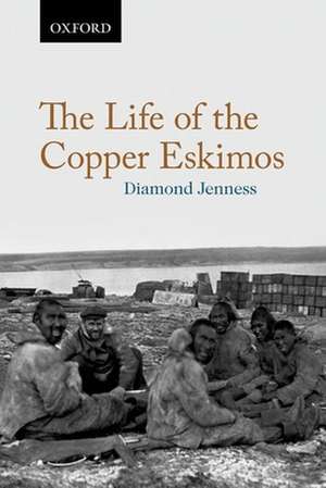 The Life of the Copper Eskimos de Barnett Richling