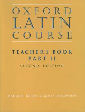 Oxford Latin Course:: Part II: Teacher's Book de Maurice Balme