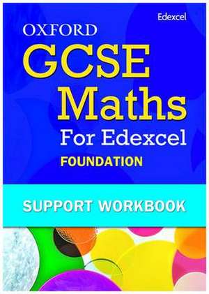 Oxford GCSE Maths for Edexcel Foundation Support Workbook Pack of 6 de Allan