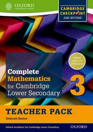 Complete Mathematics for Cambridge Lower Secondary Teacher Pack 3 (First Edition) de Deborah Barton