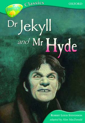 Oxford Reading Tree: Level 16B: TreeTops Classics: Dr Jeckyll and Mr Hyde de Robert Louis Stevenson