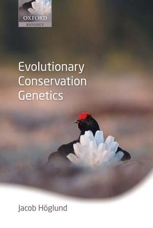 Evolutionary Conservation Genetics de Jacob Höglund