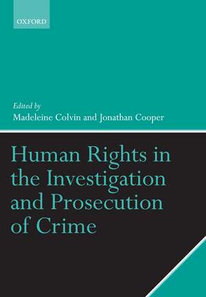 Human Rights in the Investigation and Prosecution of Crime de Madeleine Colvin