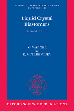 Liquid Crystal Elastomers de Mark Warner