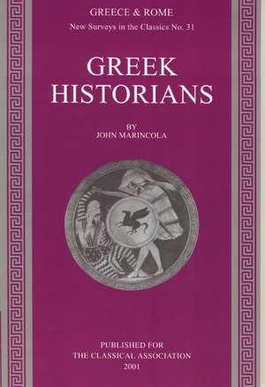 Greek Historians de John Marincola