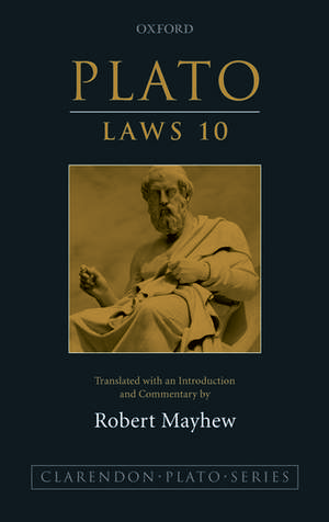 Plato: Laws 10: Translated with an introduction and commentary de Robert Mayhew