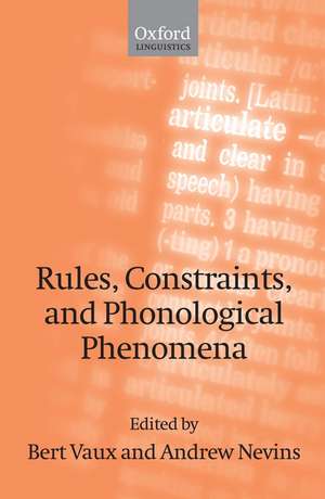 Rules, Constraints, and Phonological Phenomena de Bert Vaux