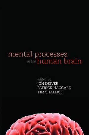 Mental Processes in the Human Brain de Jon Driver