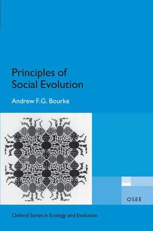 Principles of Social Evolution de Andrew F. G. Bourke