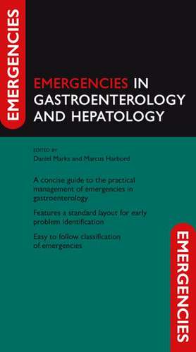 Emergencies in Gastroenterology and Hepatology de Daniel Marks