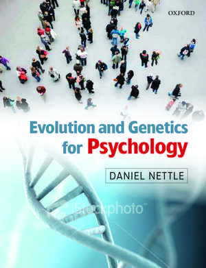 Evolution and Genetics for Psychology de Daniel Nettle