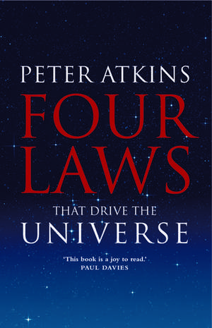 Four Laws That Drive the Universe de Peter Atkins