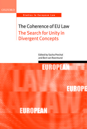 The Coherence of EU Law: The Search for Unity in Divergent Concepts de Sacha Prechal