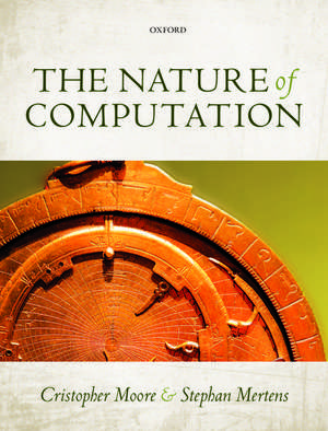 The Nature of Computation de Cristopher Moore