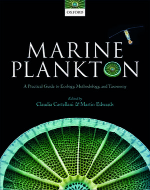 Marine Plankton: A practical guide to ecology, methodology, and taxonomy de Claudia Castellani