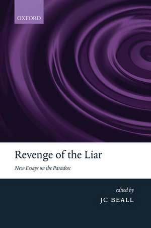 Revenge of the Liar: New Essays on the Paradox de Jc Beall