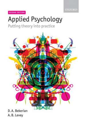 Applied Psychology: Putting theory into practice de Debra Bekerian