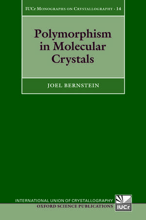 Polymorphism in Molecular Crystals de Joel Bernstein