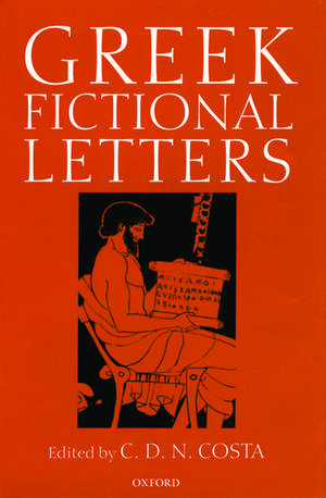 Greek Fictional Letters de C. D. N. Costa