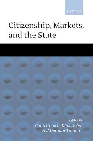 Citizenship, Markets, and the State de Colin Crouch