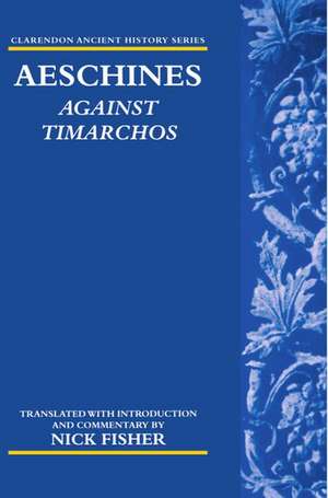 Aeschines: Against Timarchos de Nick Fisher