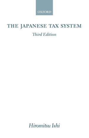 The Japanese Tax System de Hiromitsu Ishi