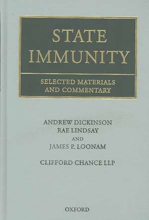 State Immunity: Selected Materials and Commentary de Andrew Dickinson