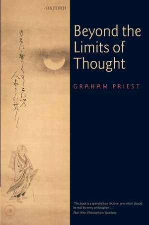 Beyond the Limits of Thought: New edition de Graham Priest