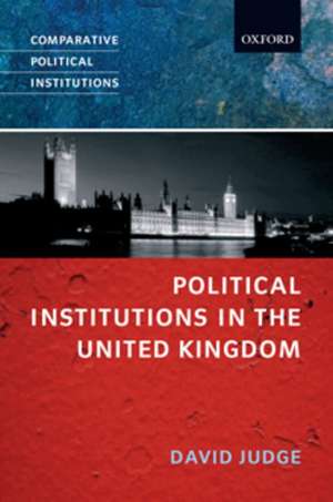 Political Institutions in the United Kingdom de David Judge