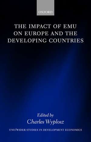 The Impact of EMU on Europe and the Developing Countries de Charles Wyplosz