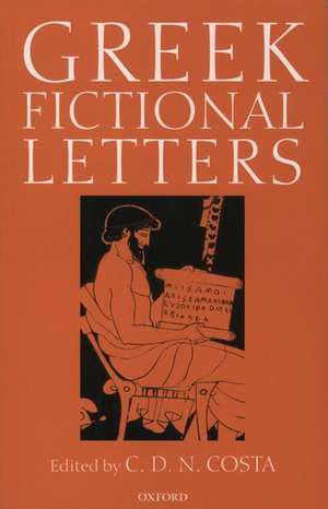 Greek Fictional Letters de C. D. N. Costa