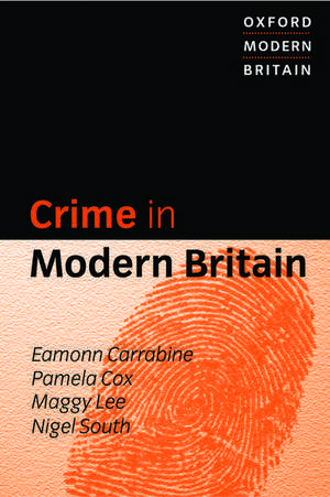 Crime in Modern Britain de Eamonn Carrabine