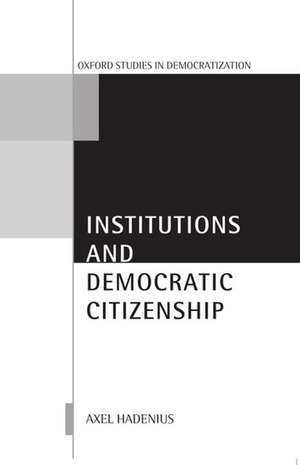 Institutions and Democratic Citizenship de Axel Hadenius