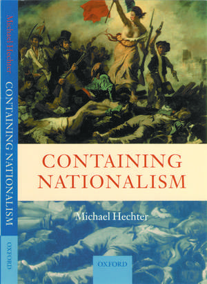 Containing Nationalism de Michael Hechter