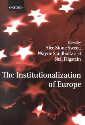 The Institutionalization of Europe de Alec Stone Sweet