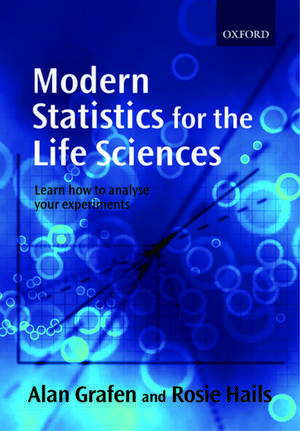 Modern Statistics for the Life Sciences de Alan Grafen