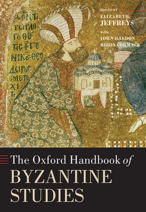 The Oxford Handbook of Byzantine Studies de Elizabeth Jeffreys