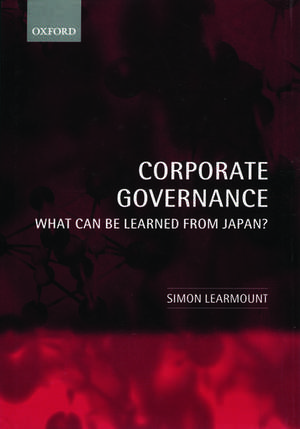 Corporate Governance: What Can Be Learned From Japan? de Simon Learmount