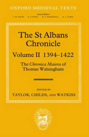 The St Albans Chronicle: The Chronica maiora of Thomas Walsingham: Volume II 1394-1422 de John Taylor