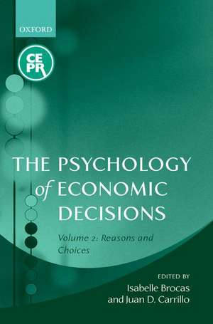 The Psychology of Economic Decisions: Volume Two: Reasons and Choices de Isabelle Brocas