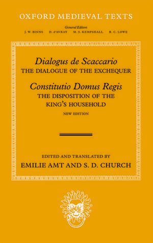 Dialogus de Scaccario, and Constitutio Domus Regis: The Dialogue of the Exchequer, and The Disposition of the Royal Household de Emilie Amt