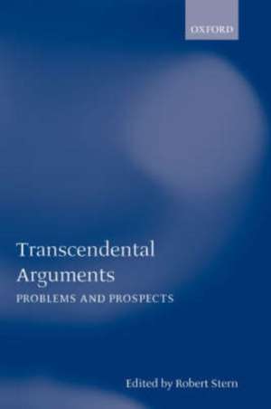 Transcendental Arguments: Problems and Prospects de Robert Stern